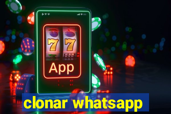 clonar whatsapp